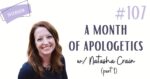 Apologetics 101 with Natasha Crain: Equipping Christian Parents in a Secular World (Part 1)