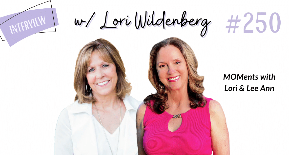 Lori Wildenberg MOMents helping kids adjust to a new house or school