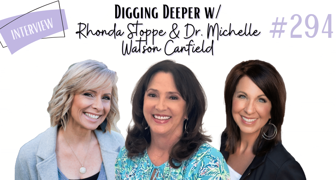 Digging Deeper with Rhonda Michelle and Lee Ann Improving Family Faith Dynamics