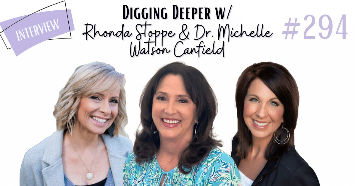 Digging Deeper with Rhonda, Michelle, and Lee Ann- Improving Family ...